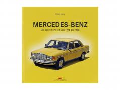 预定： Mercedes-Benz - 该 系列 W123 的 1976 至 1986 由 Brian Long